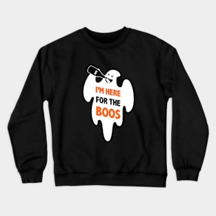 I'm Here For The Boos - Funny Ghost Crewneck Sweatshirt